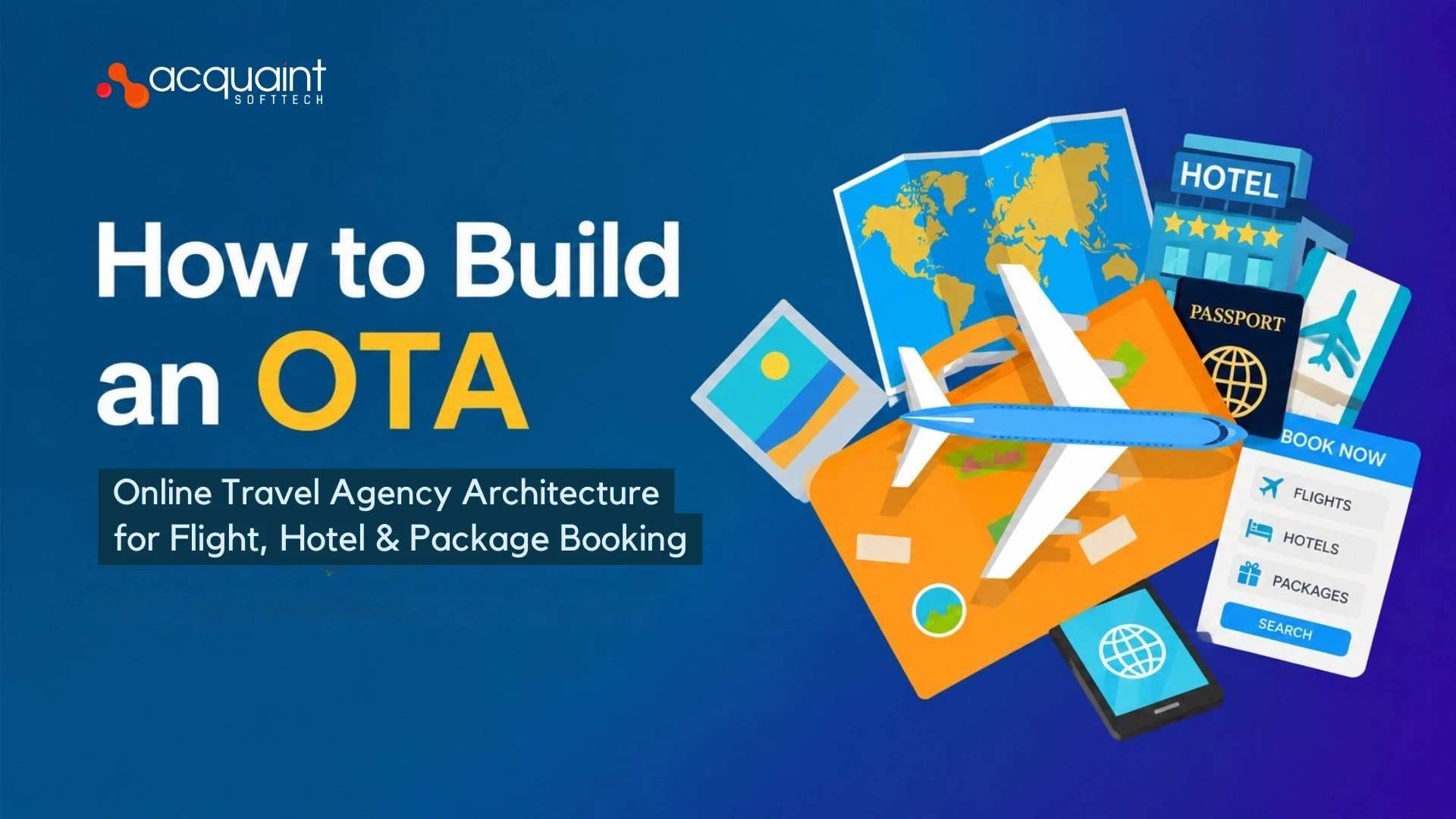 How to Build an OTA: Online Travel Agency Architecture for Flight, Hotel & Package Booking
