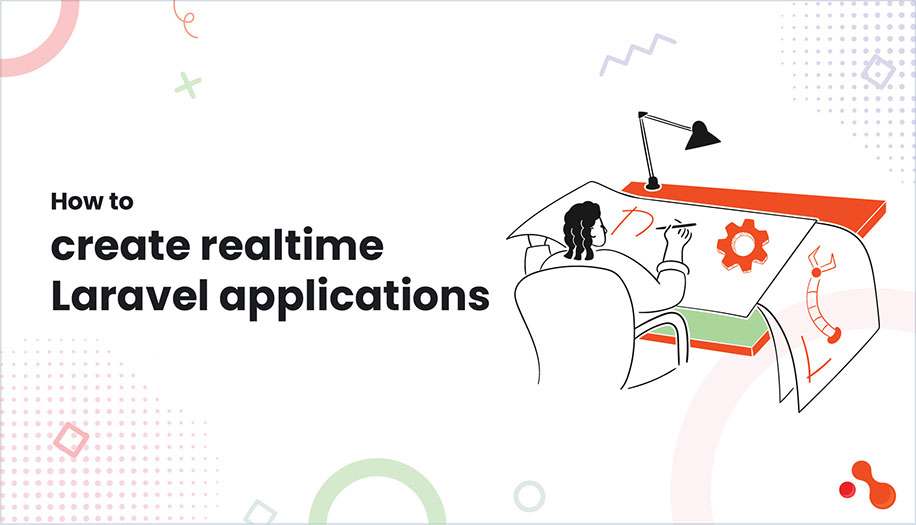 What are real-time applications and how do they relate to Laravel development?
