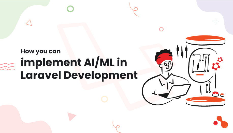 How you can - implement AI/ML in Laravel Development