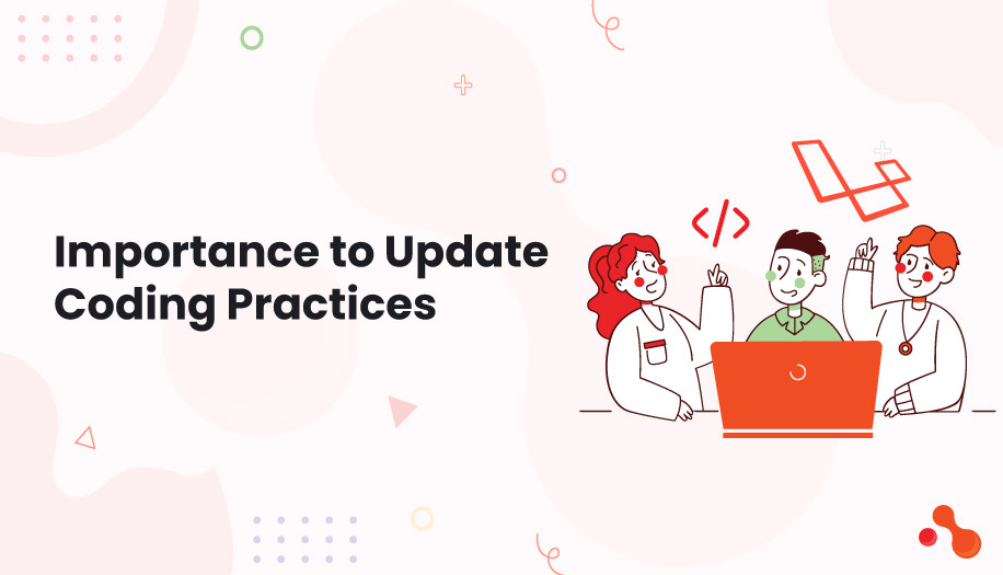 Importance to Update Coding Practices