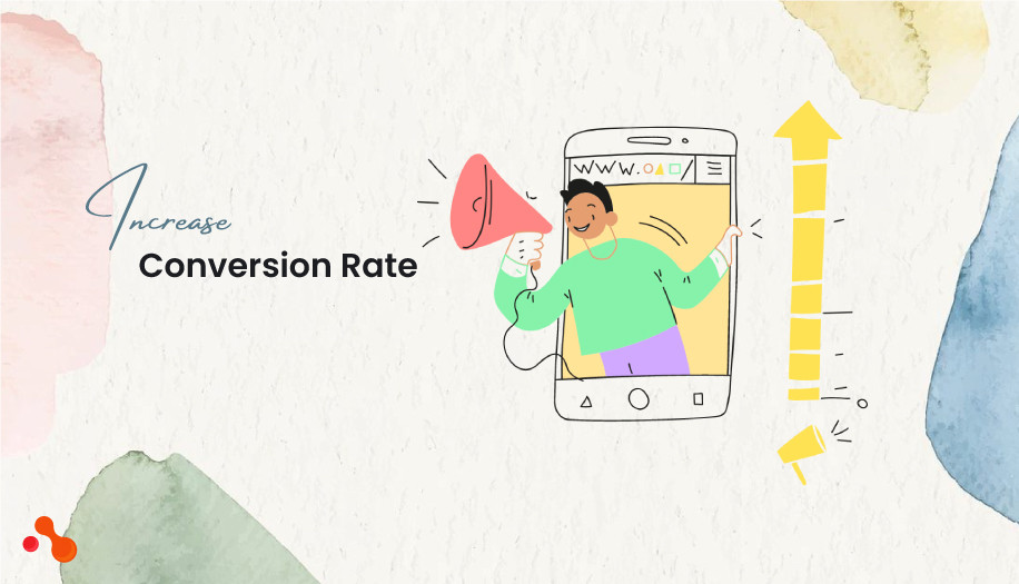 Increase conversion rate