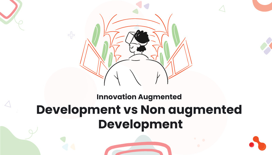 Innovation: Augmented Development vs Non Augmented Development