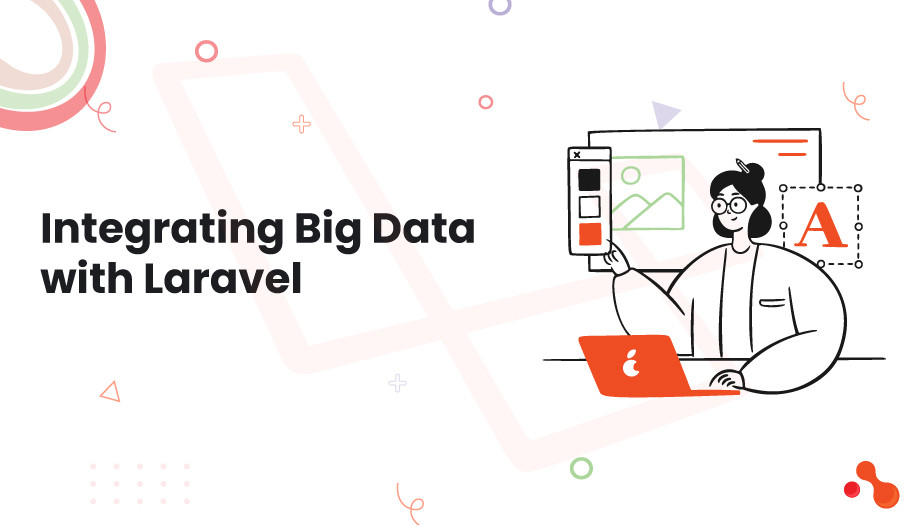 Integrating Big Data with Laravel