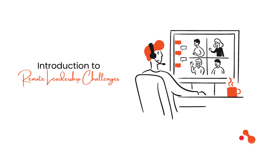 Introduction to Remote Leadership Challenges