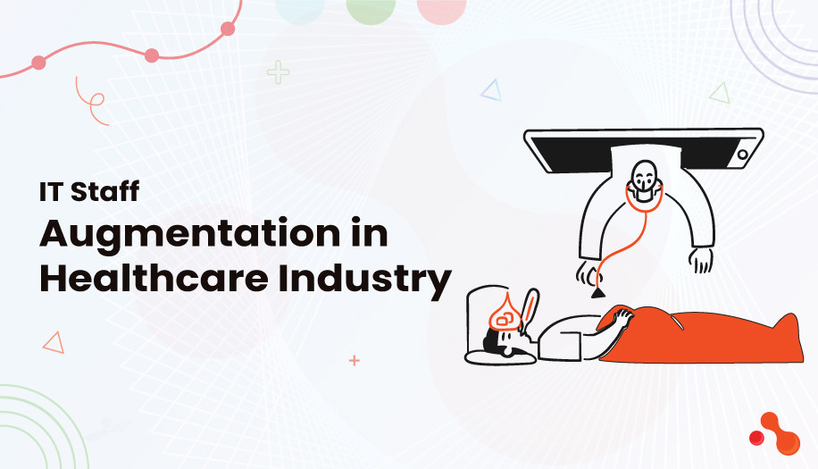 IT Staff Augmentation in Healthcare Industry