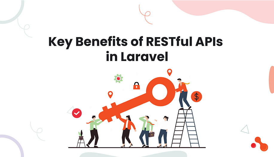 Key Benefits of RESTful APIs in Laravel