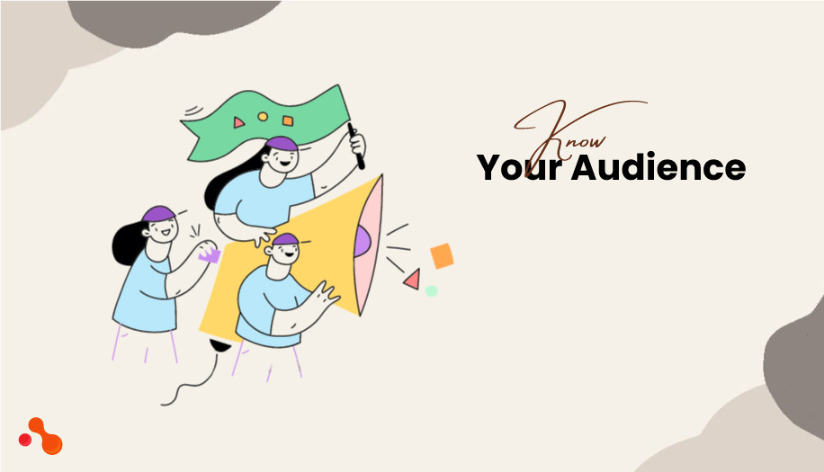 Know Your Audience