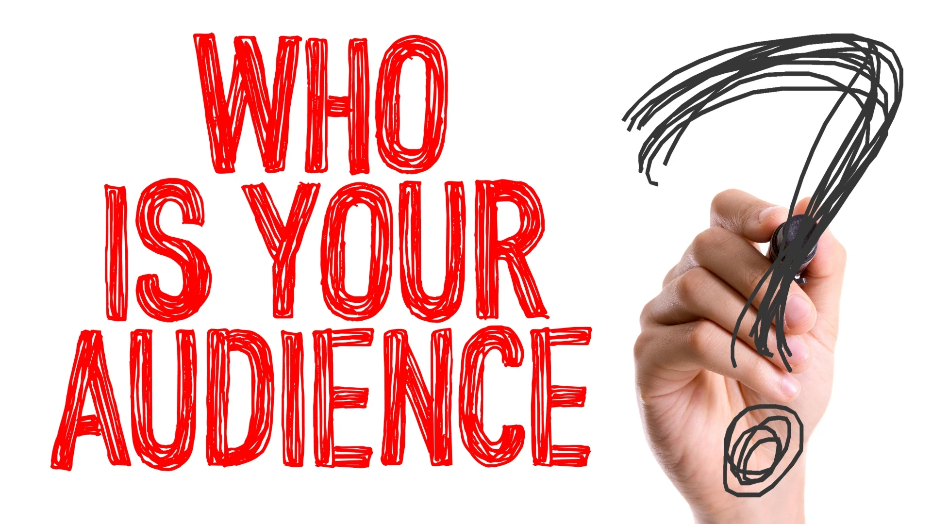Know Your Audience
