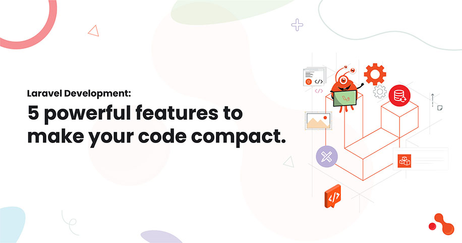 5 powerful features to make your Laravel code compact.