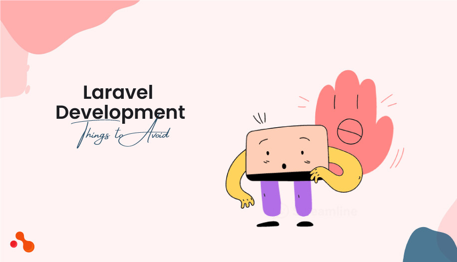 Laravel Development things to avoid
