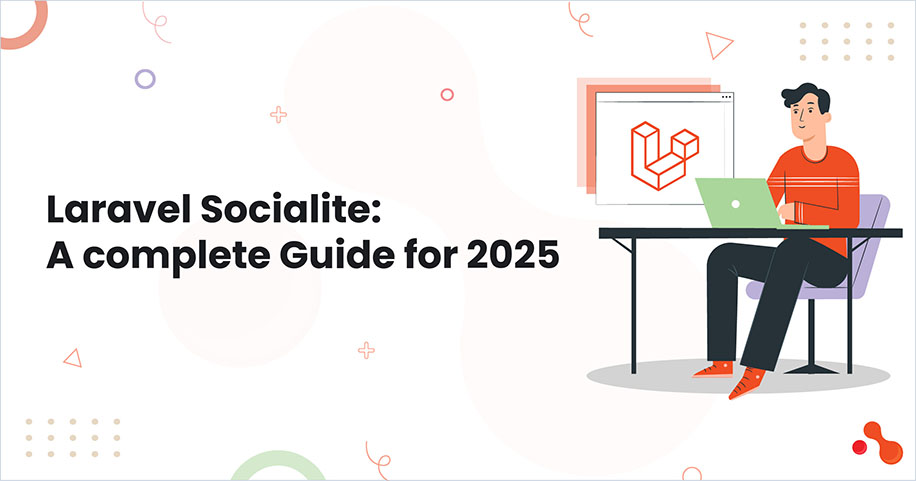 Laravel Socialite: A complete Guide for 2025