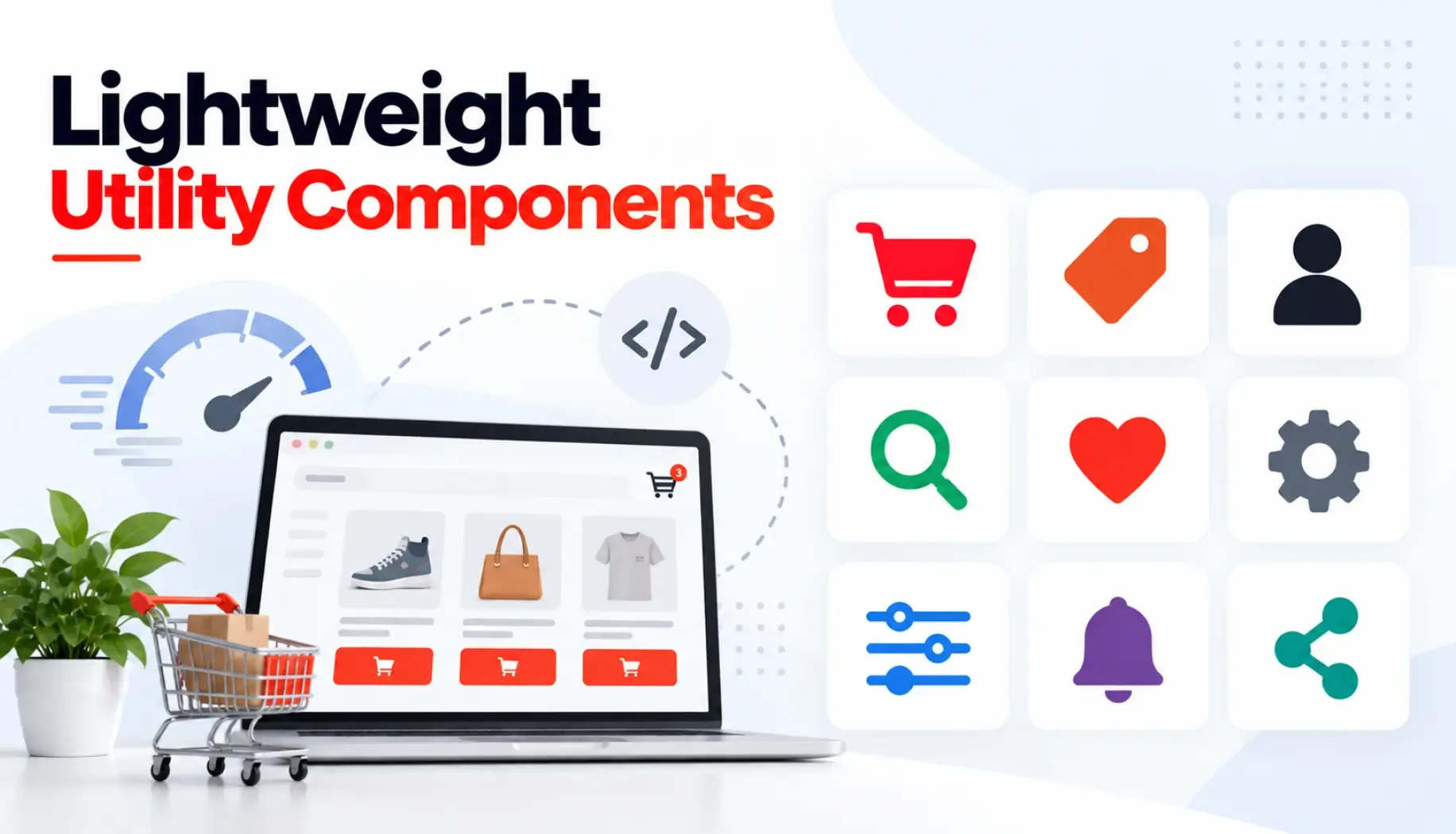 Lightweight Utility Components