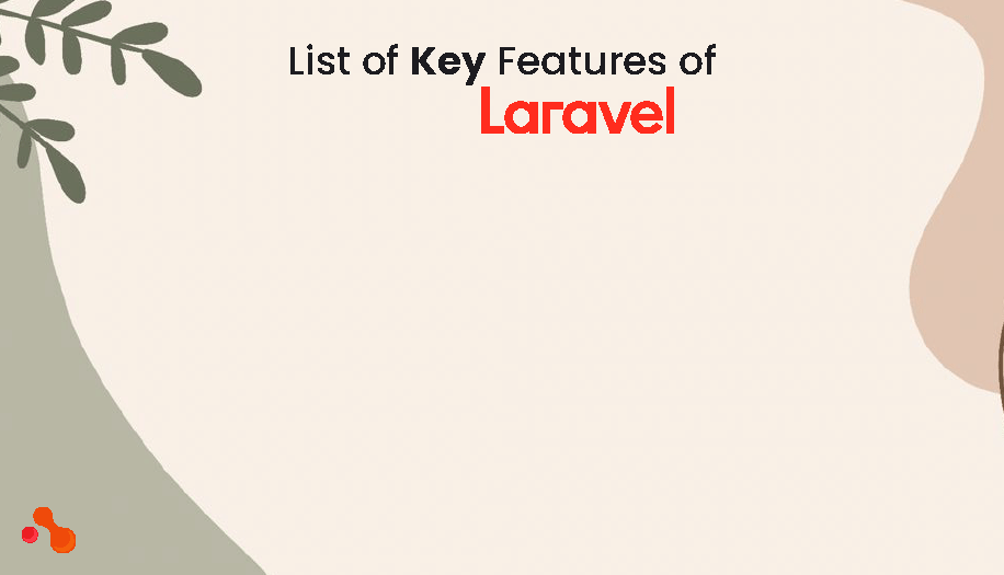 List of Key Features of Laravel