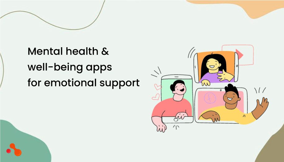 Mental health and well-being apps for emotional support