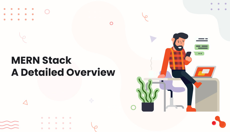 MERN Stack: A Detailed Overview