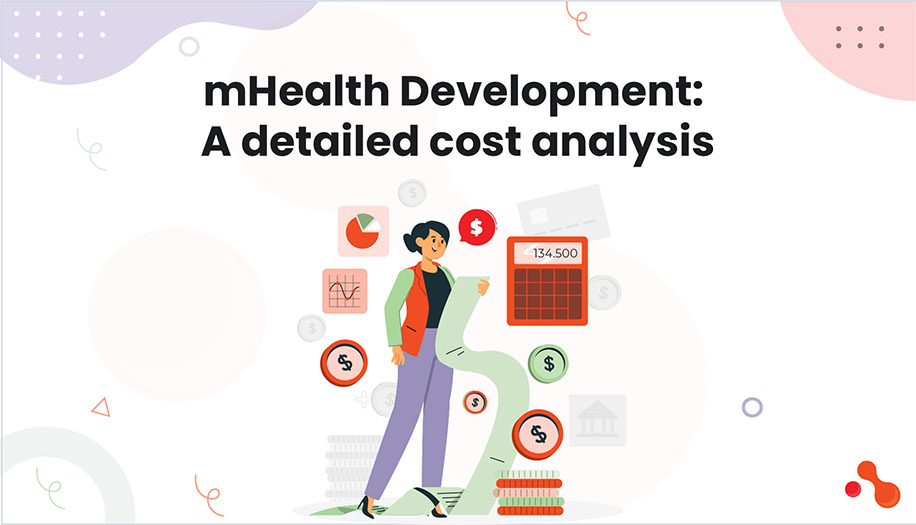 mHealth Development: A detailed cost analysis