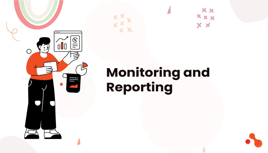 Monitoring and Reporting