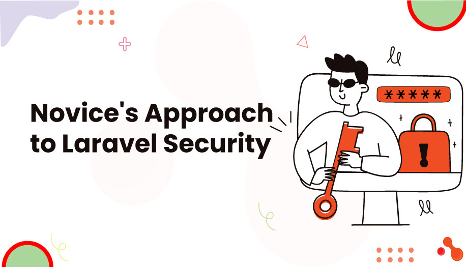Novice's Approach to Laravel Security