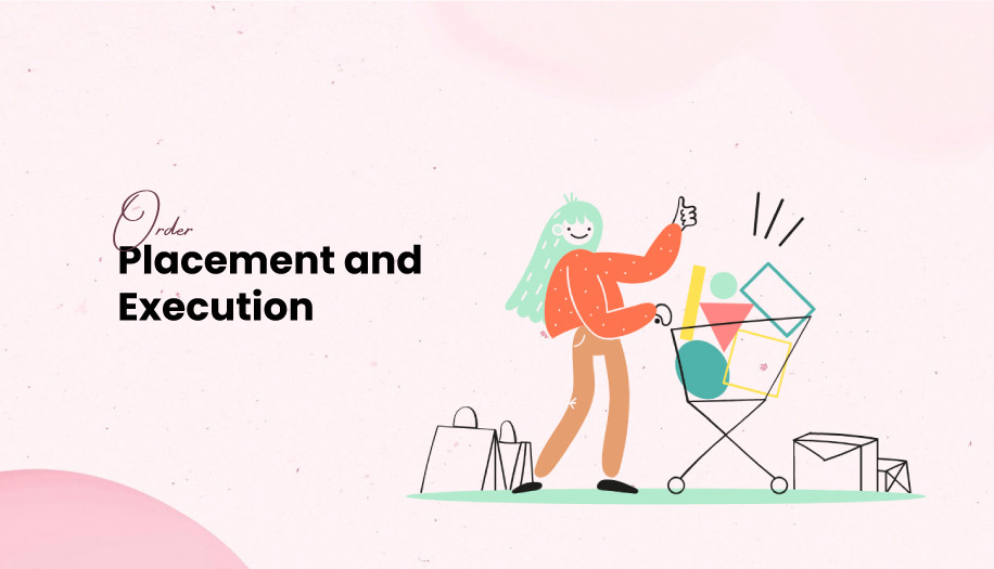 Order placement and execution