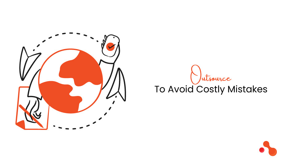 Outsource To Avoid Costly Mistakes