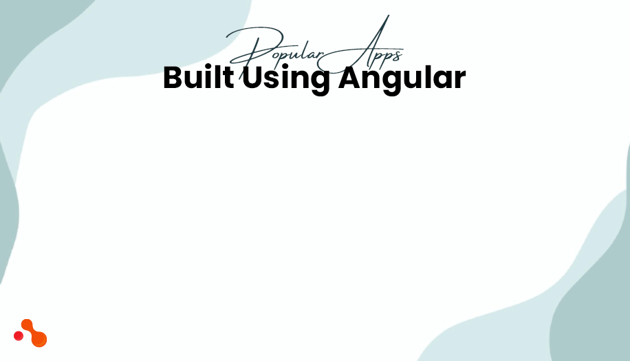 What Popular Apps are Built Using Angular?