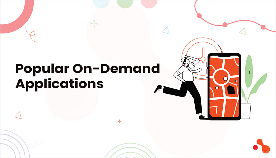 Popular On-Demand Applications