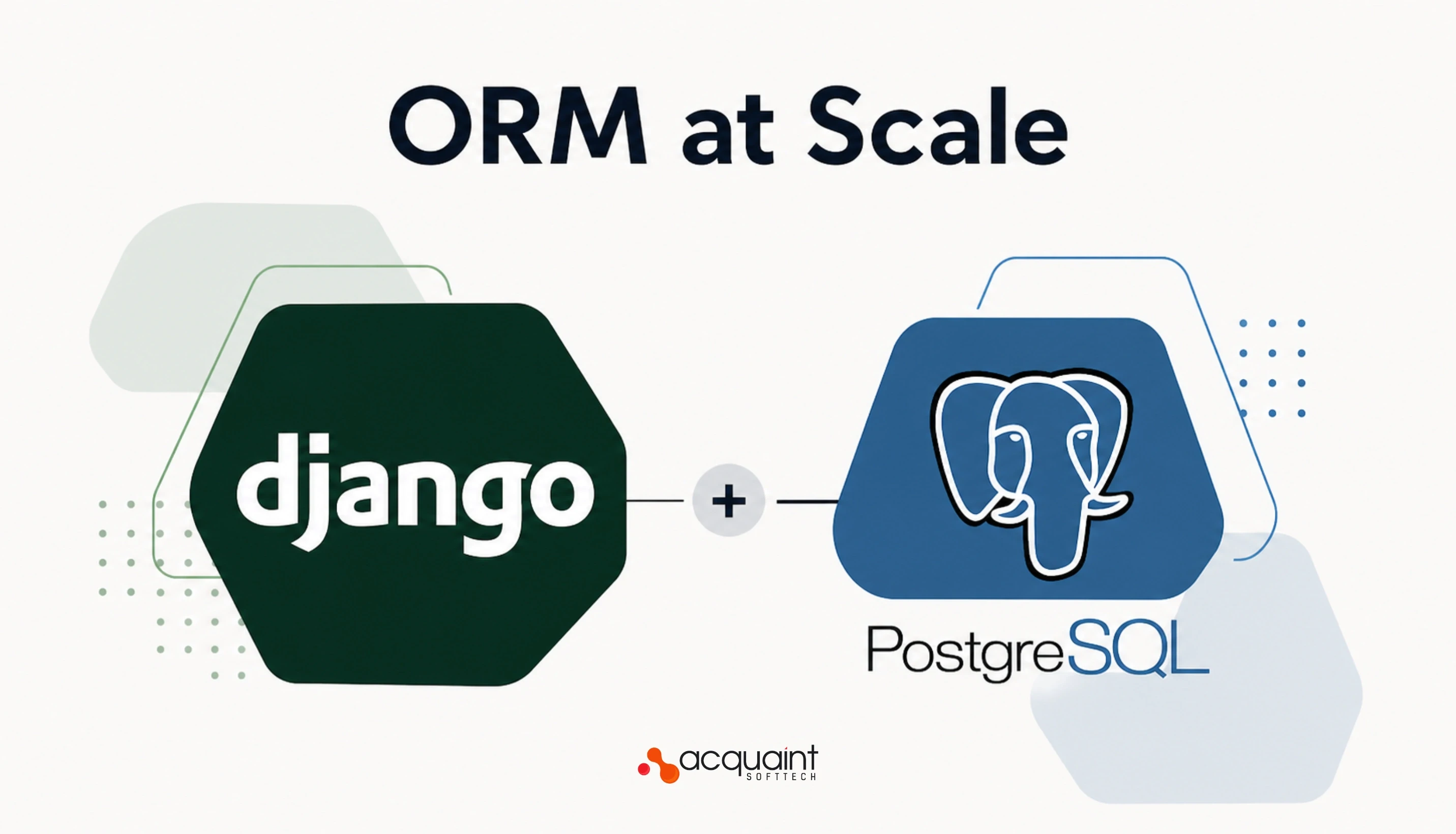 PostgreSQL + Django ORM at Scale Query Optimisation Patterns That Matter