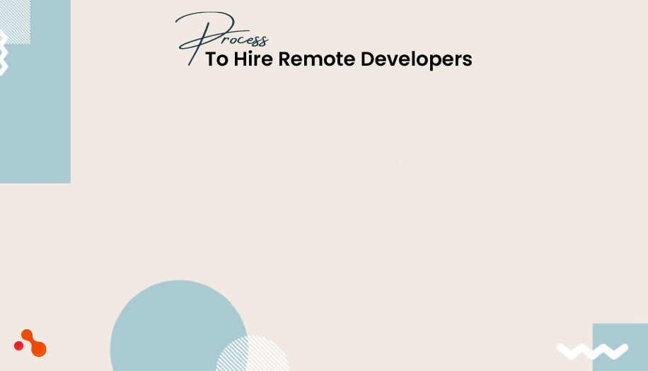How To Hire a Remote Developer?