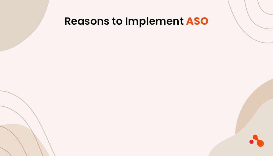 Reasons to implement aso