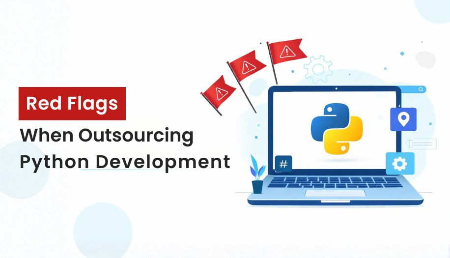 Red Flags When Outsourcing Python Development