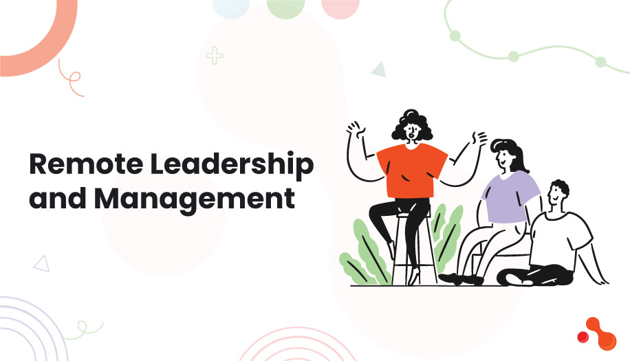 Remote Leadership and Management