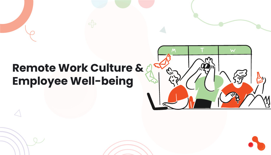Remote Work Culture and Employee Well-being