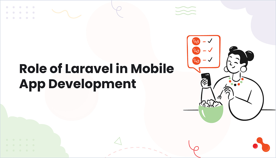How does Laravel relate to mobile app development?