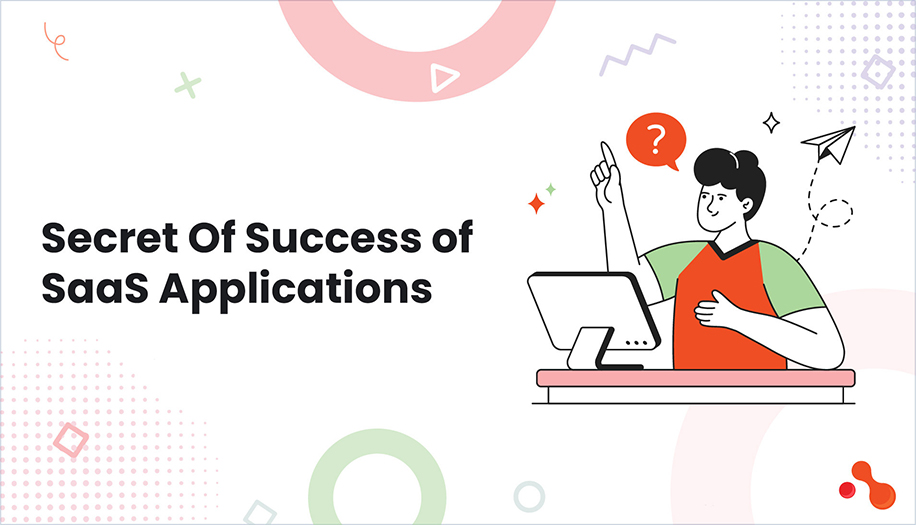 Secret Of Success of SaaS Applications