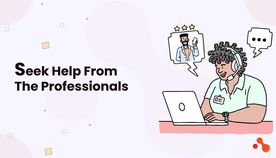 Seek Help From The Professionals