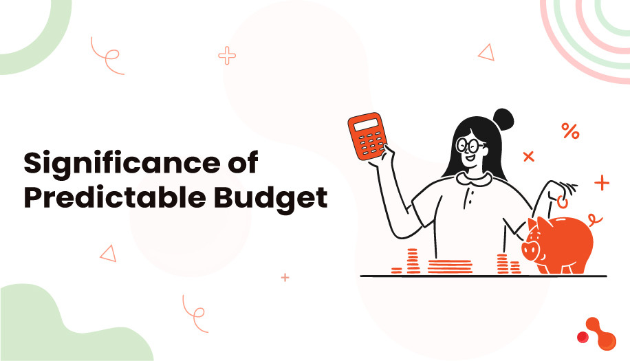 Significance of Predictable Budget