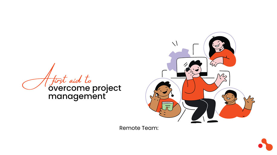 A first aid to overcome project management