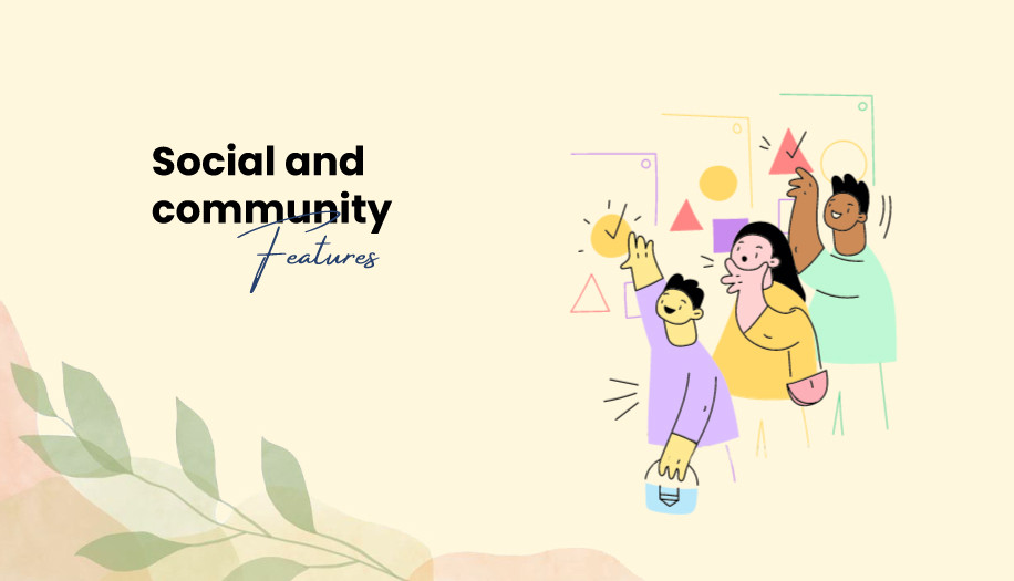 Social and community features