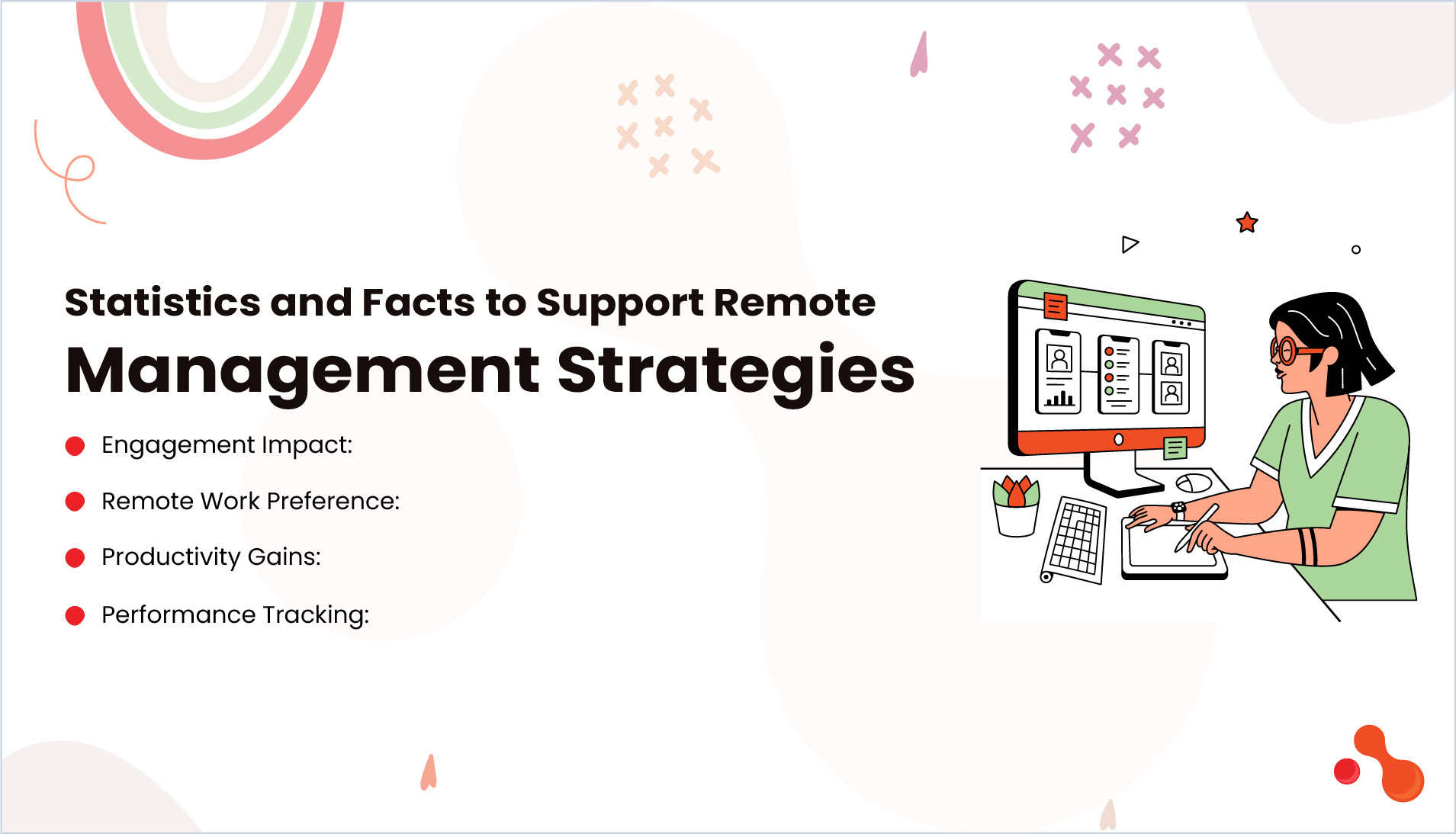 Statistics and Facts to Support Remote Management Strategies
