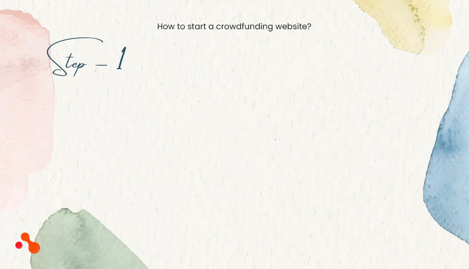 Step – 1 Choosing the right business model