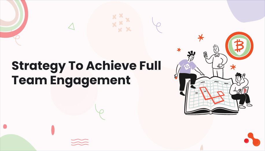 Strategy To Achieve Full Team Engagement