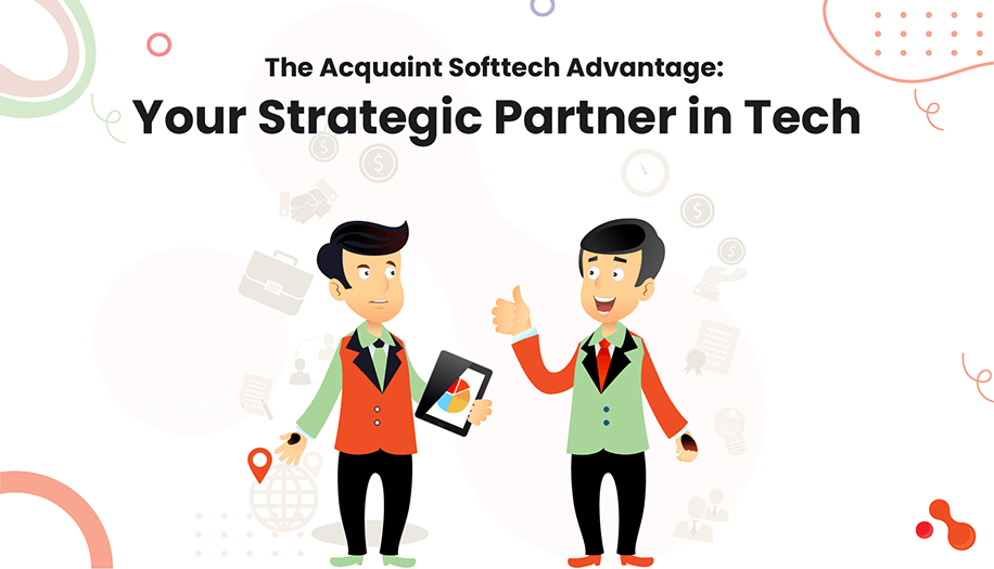 Your Strategic Partner in Tech - Acquaint Softtech