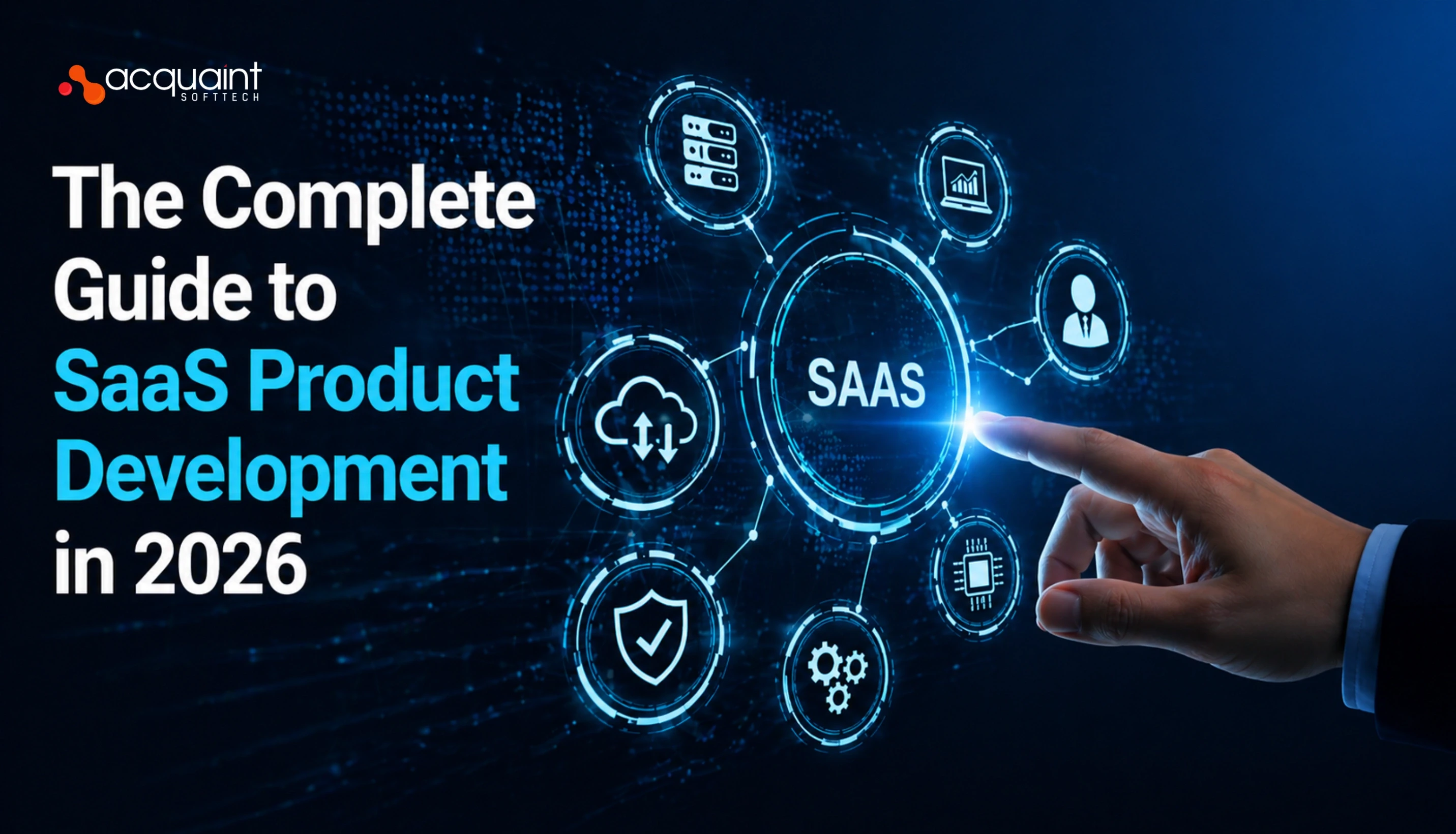 The Complete Guide to SaaS Product Development in 2026
