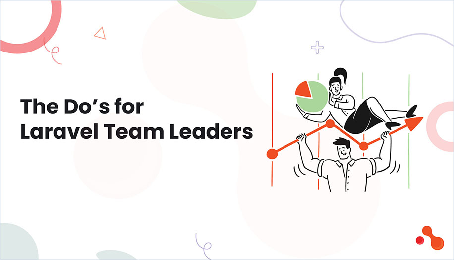 The Do’s for Laravel Team Leaders