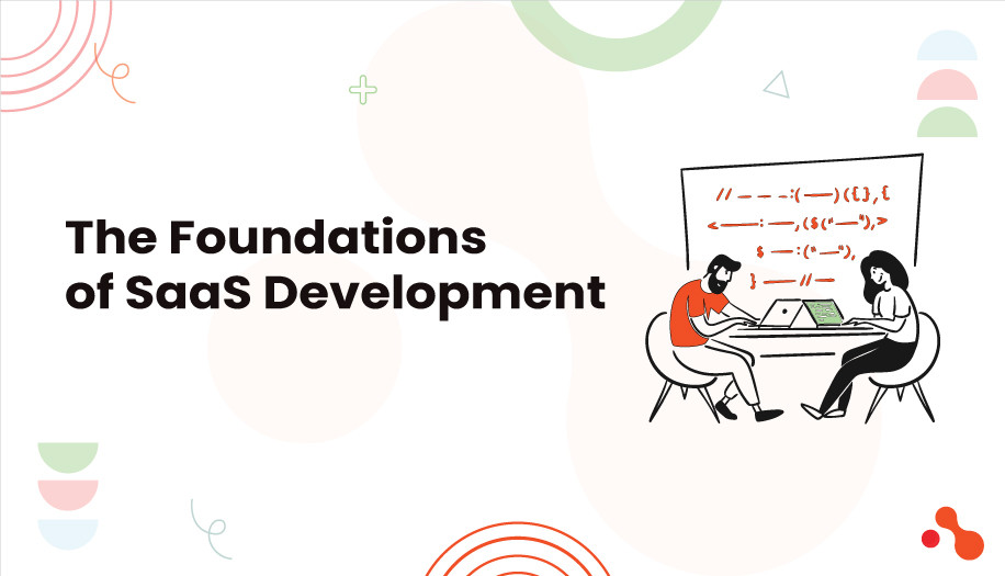 The Foundations of SaaS Development