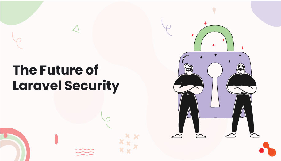 The Future of Laravel Security