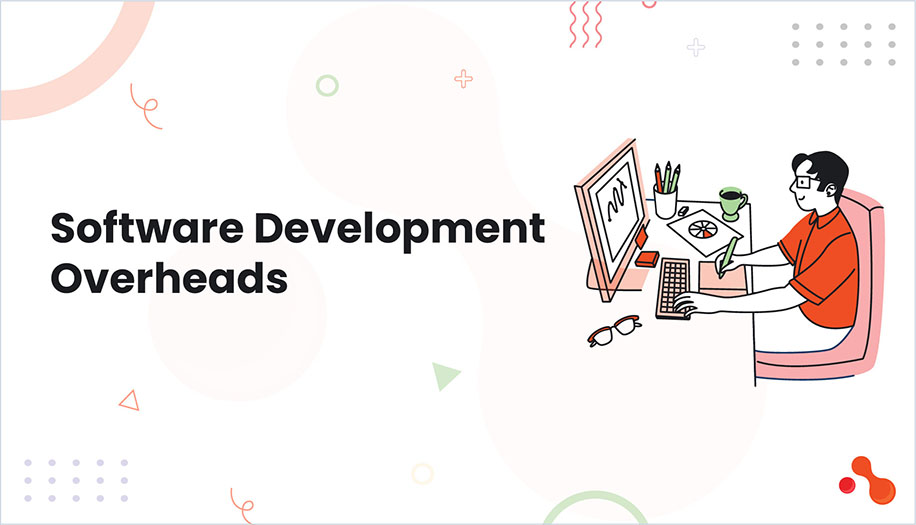 Software Development Overheads