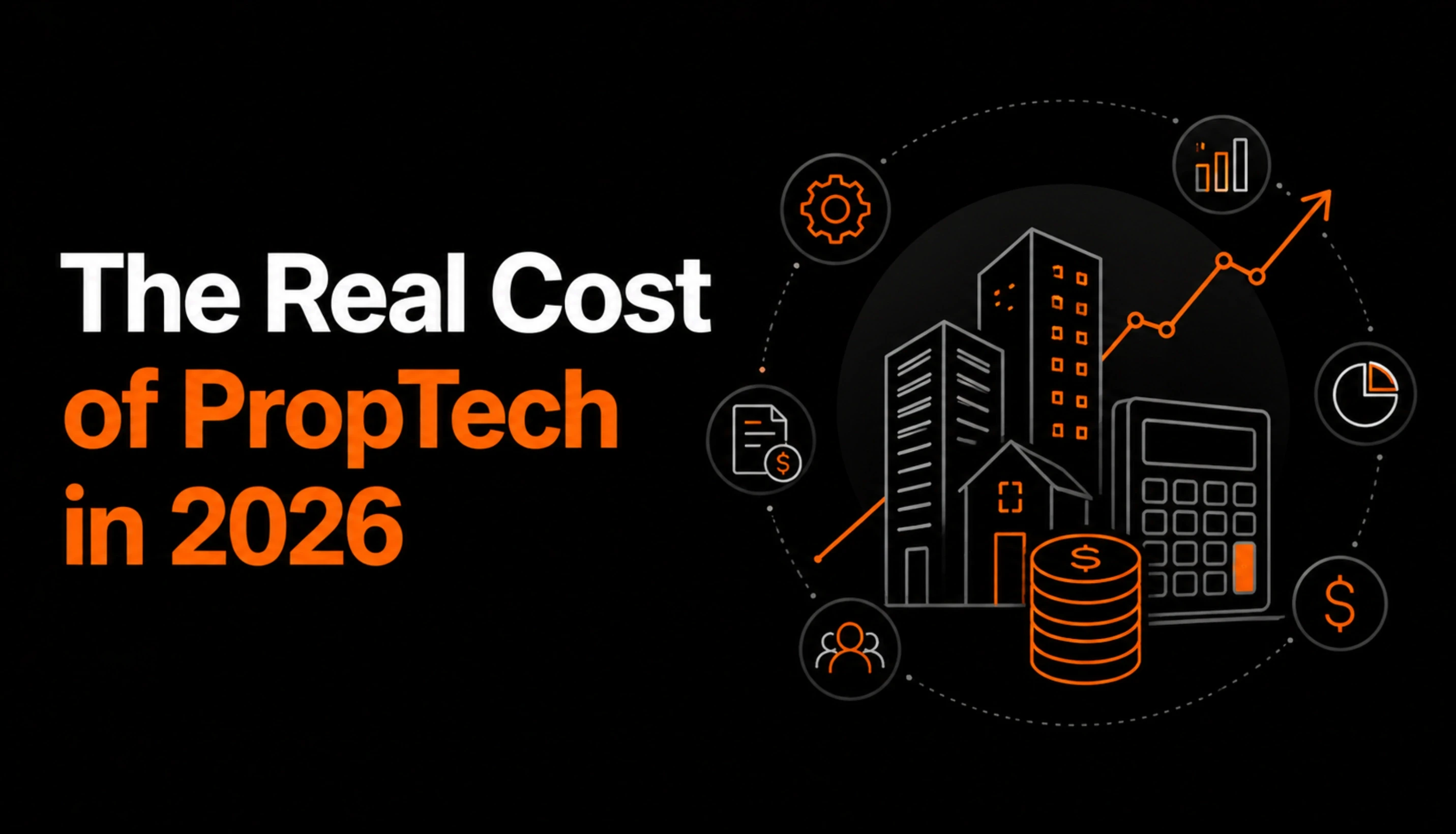 The Real Cost of PropTech in 2026