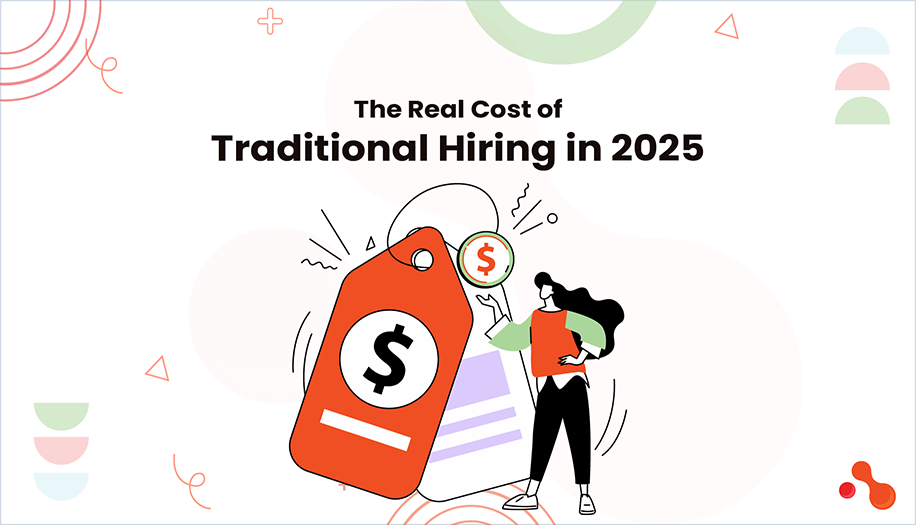 The Real Cost of Traditional Hiring in 2025