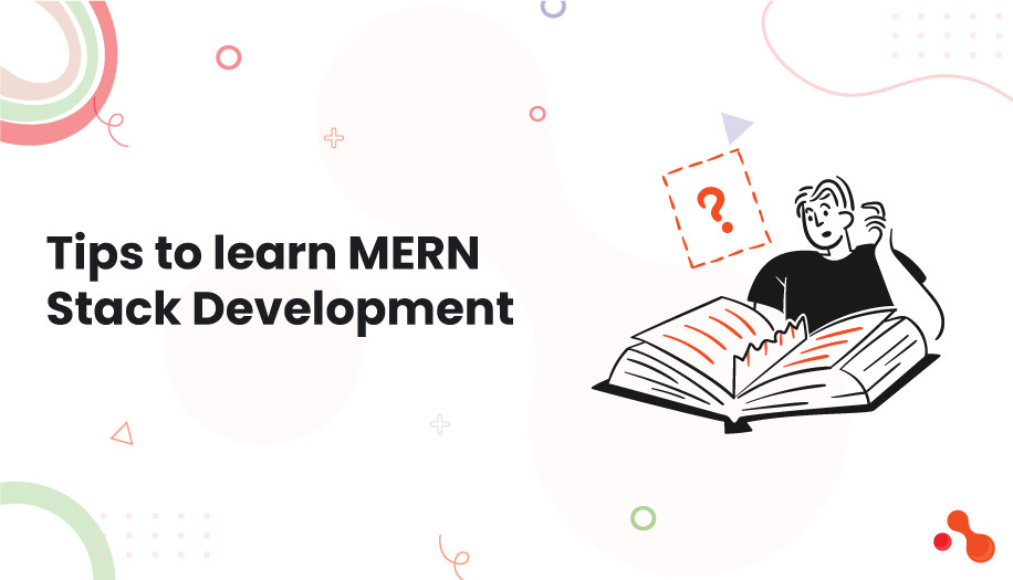 Tips to Learn MERN Stack Development